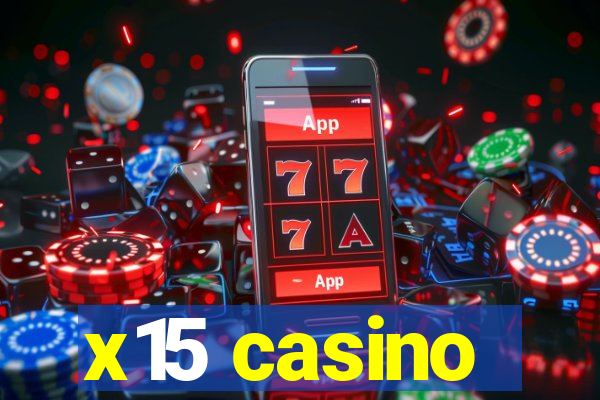 x15 casino